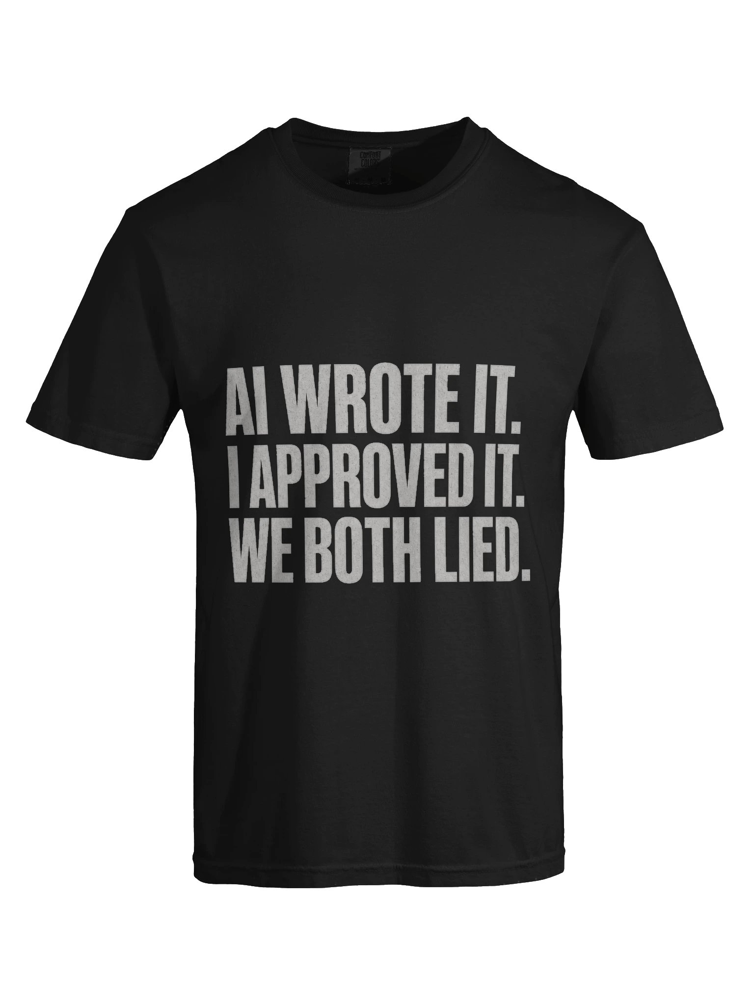 AI Wrote It We Both Lied Tee product image (13)