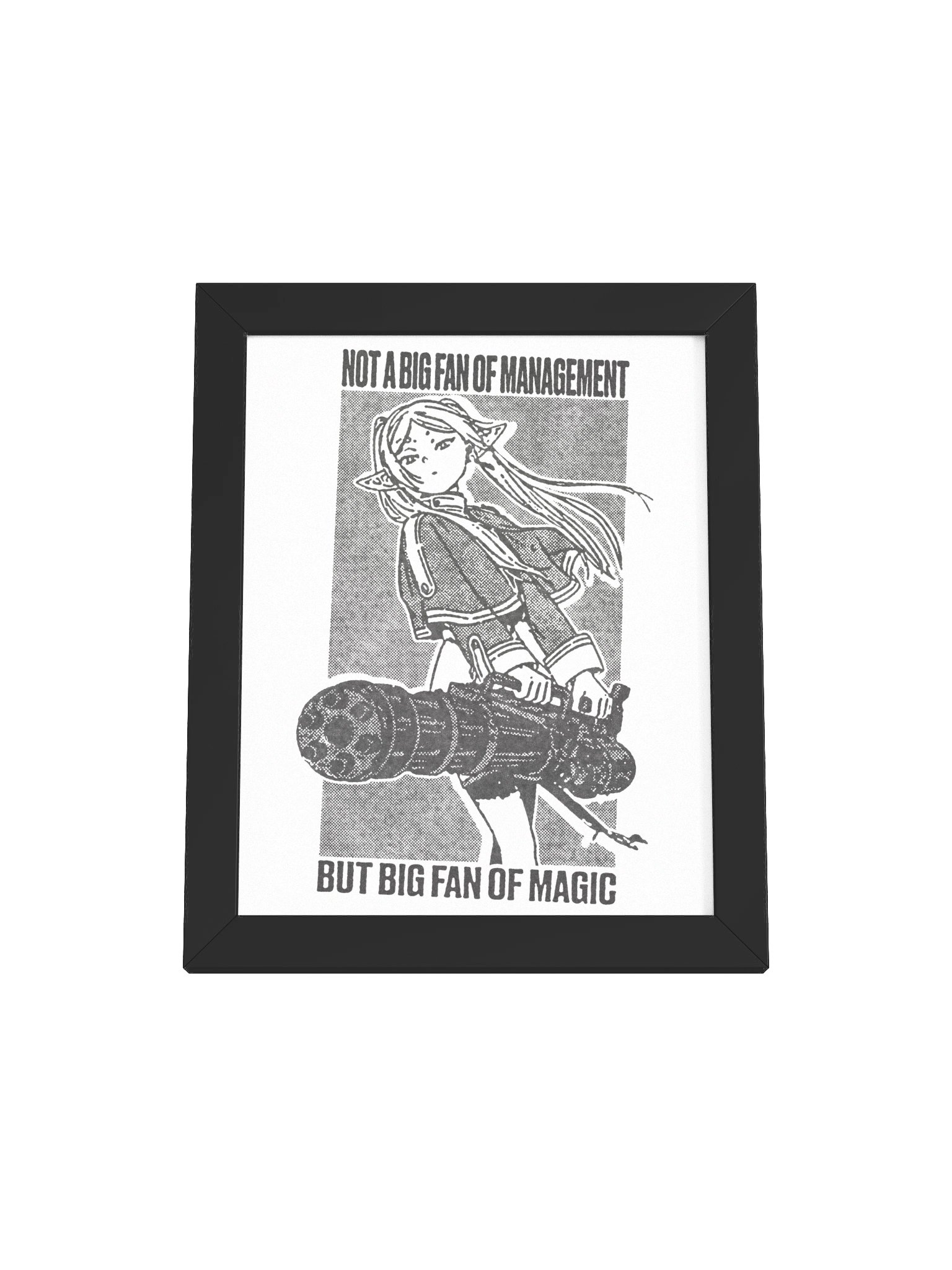 NOT A BIG FAN OF MANAGEMENT ! Framed Print. product image (1)