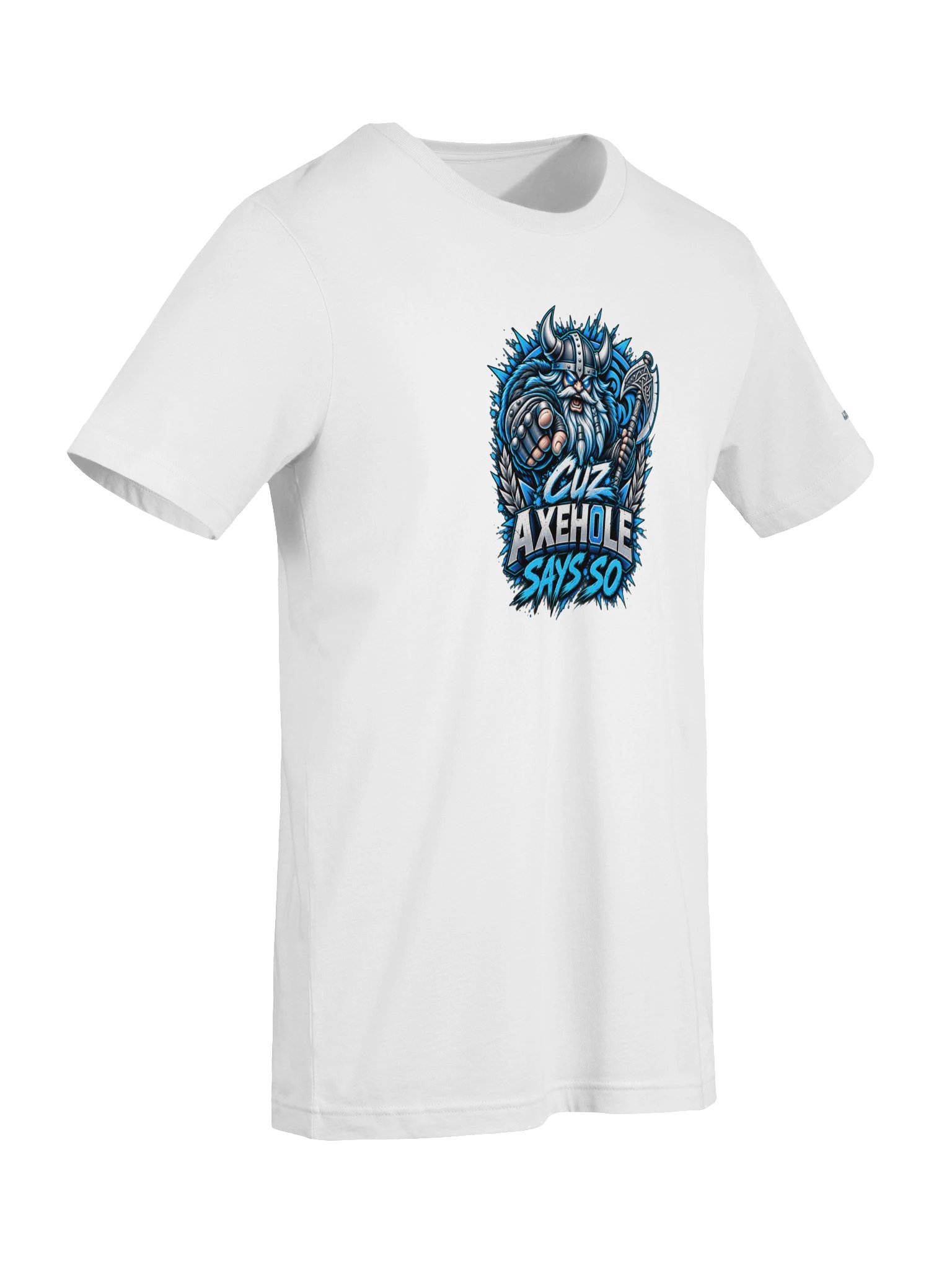 Cuz Axehole Says So Tee product image (47)