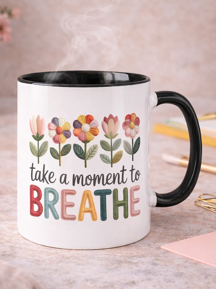 Take a Moment to Breathe Ceramic Mug product image (1)