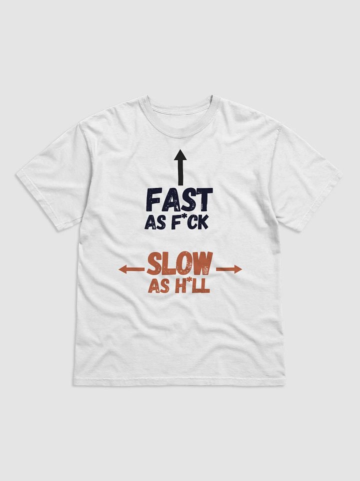 SLOW AS H*LL Comfort Tee product image (2)