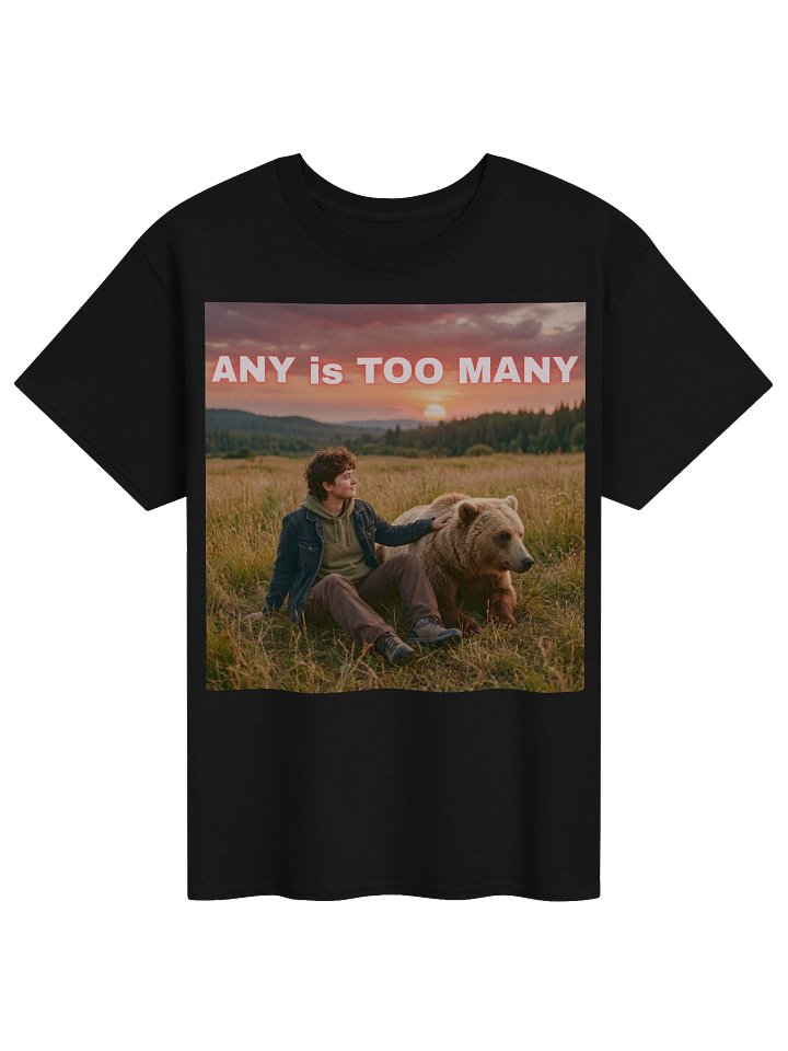 ANY is TOO MANY — Team Bear Tee product image (4)