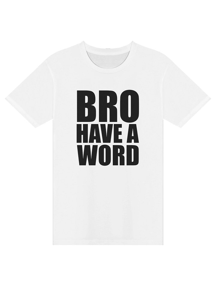 BRO HAVE A WORD - WHITE product image (1)