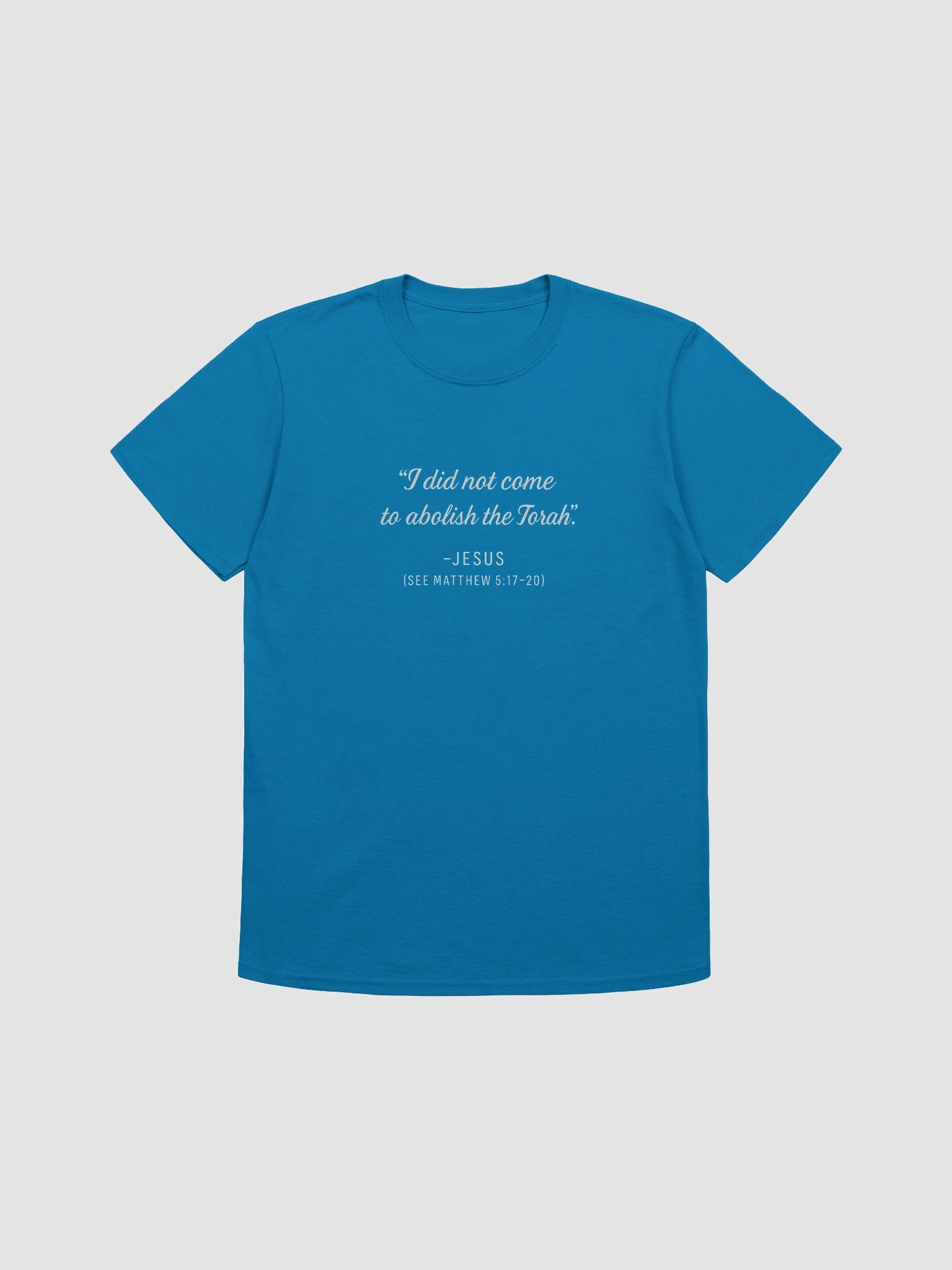 I Did Not Come to Abolish the Torah T-Shirt product image (5)