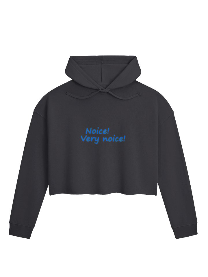 Noice! Very noice! Women’s Cropped Hoodie product image (1)