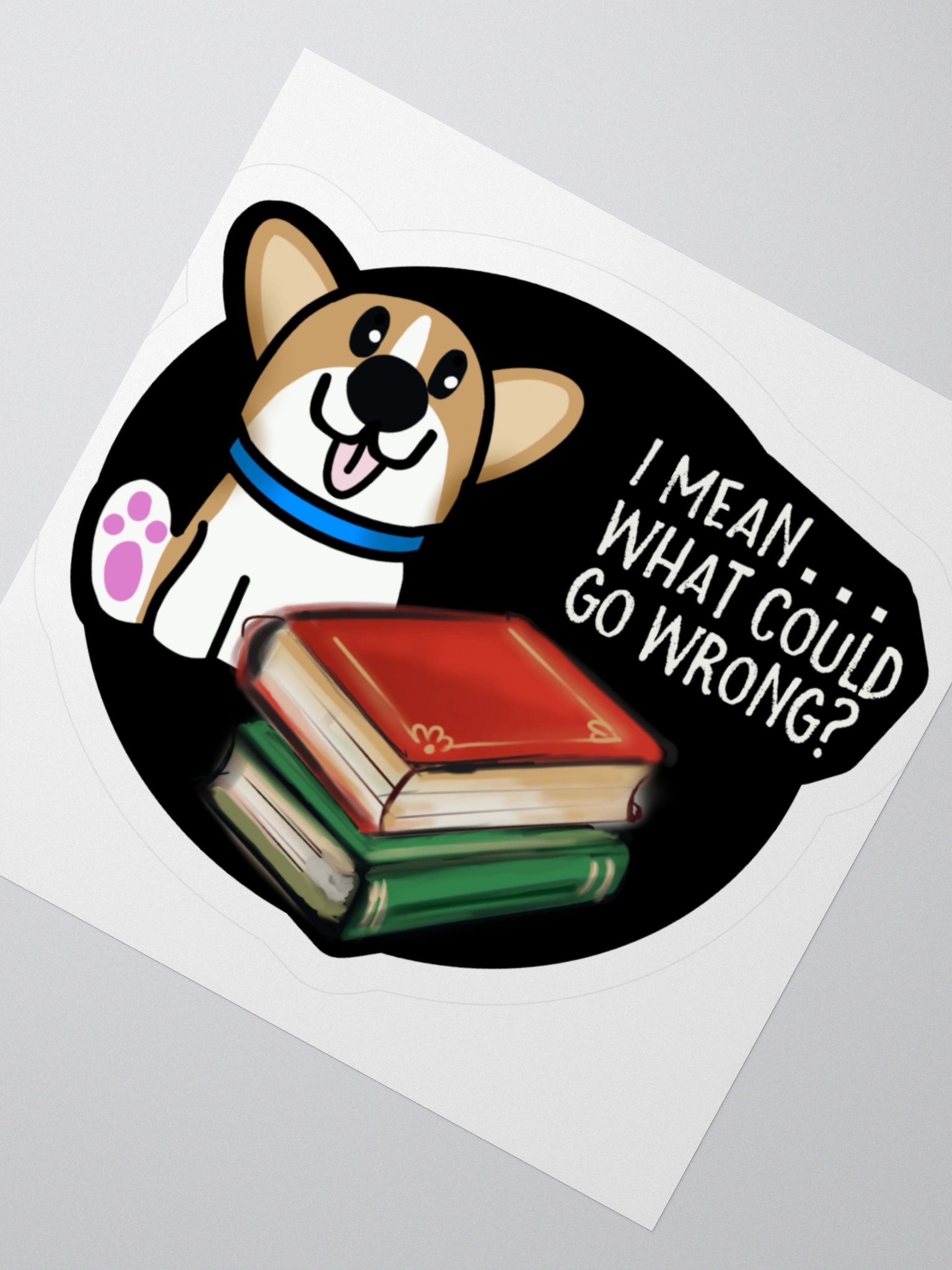 What Could Go Wrong Sticker product image (2)