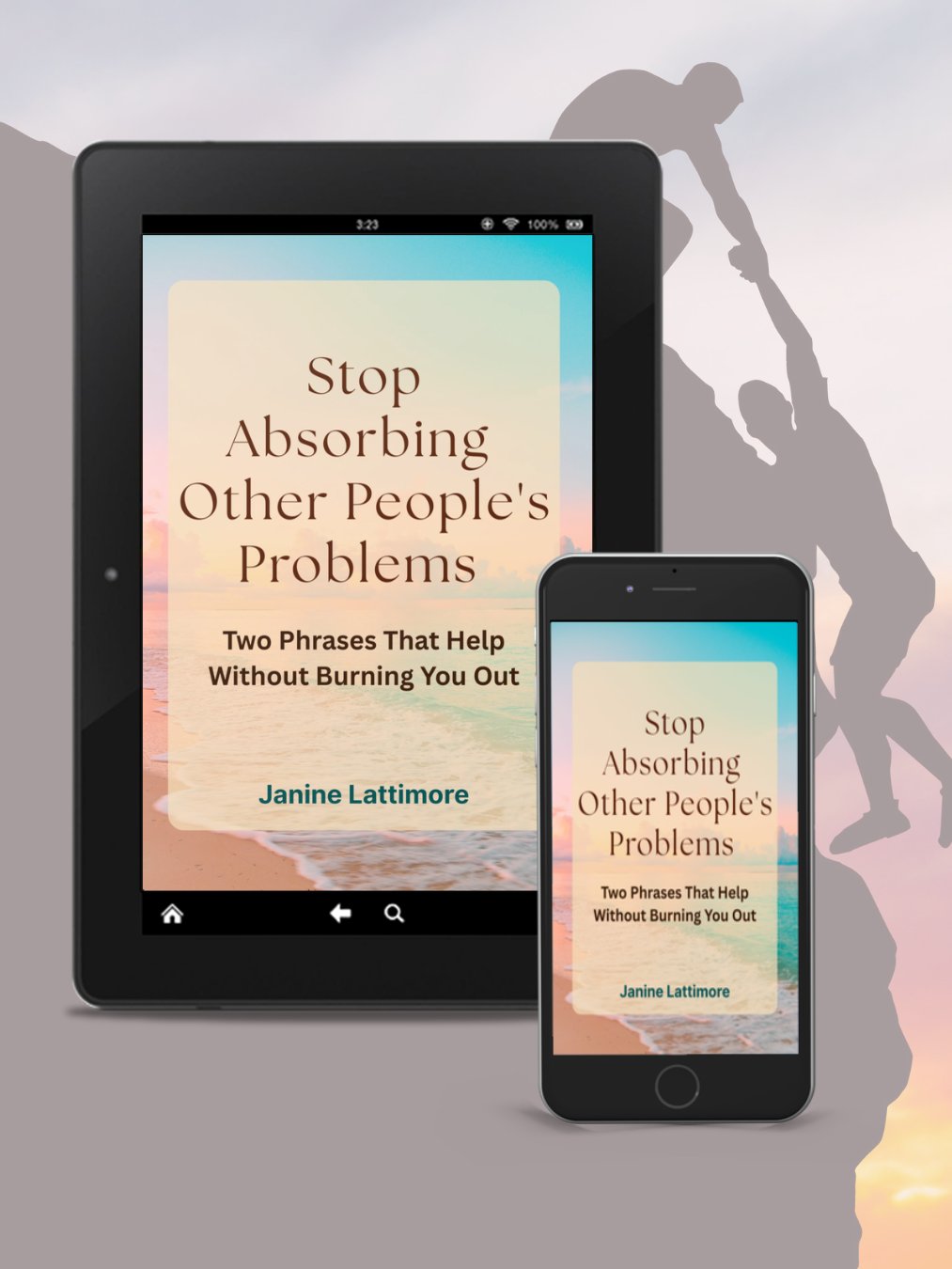 Stop Absorbing Other People's Problems: Two Phrases That Help Without Burning You Out product image (1)