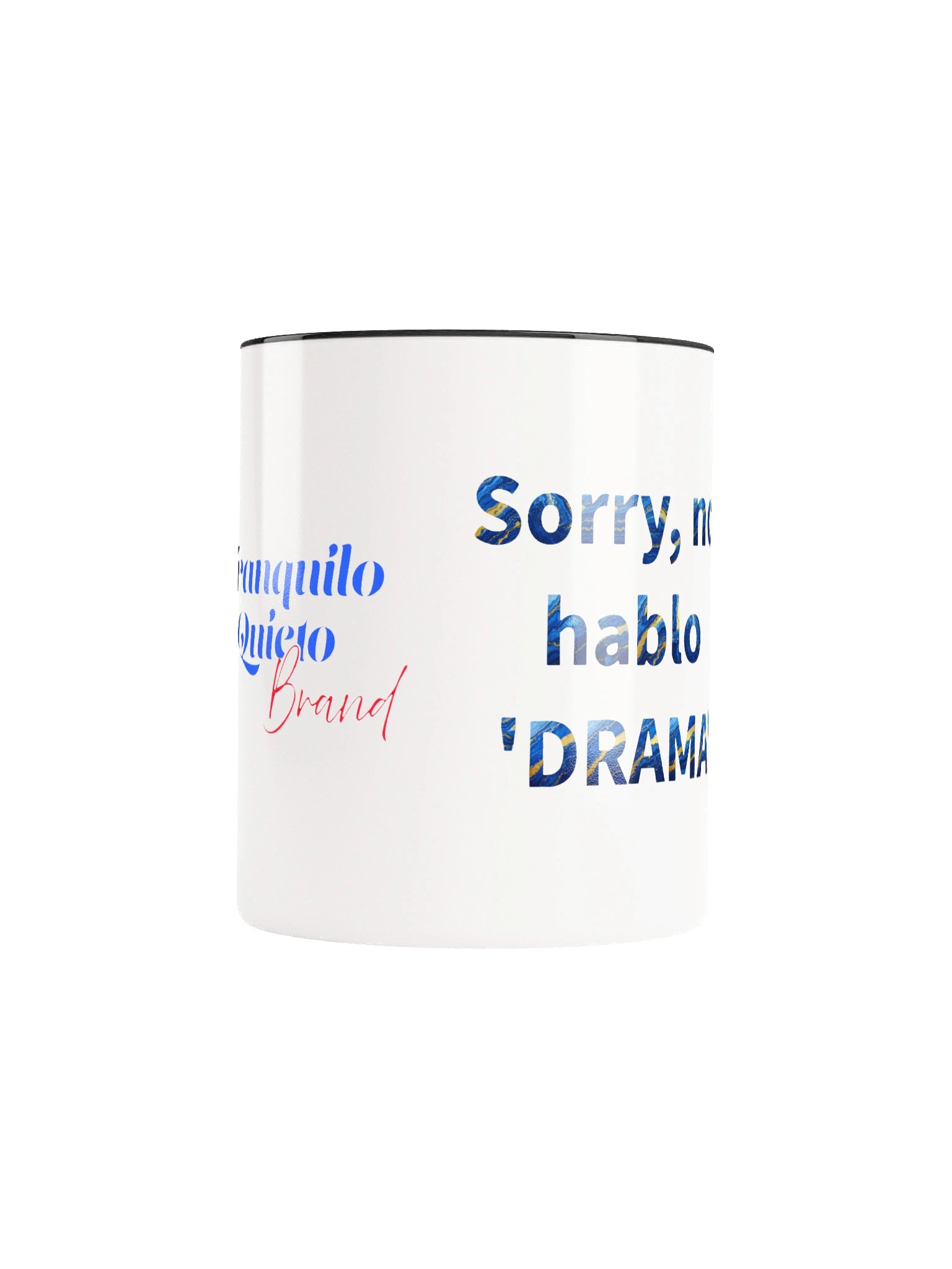 Sorry, no hablo 'DRAMA'" Two-Tone Mug - Tranquilo Quieto Brand product image (5)
