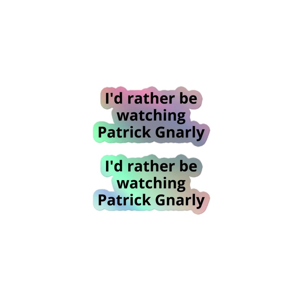 I'd rather be watching Patrick Gnarly stickers product image (1)