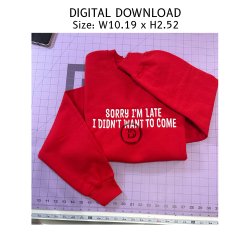 Sorry I'm Late Embroidery Design product image (2)