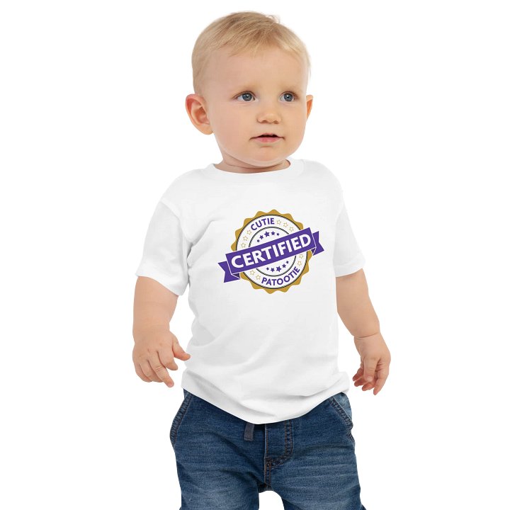 Certified Cutie Patootie Baby T-Shirt product image (3)