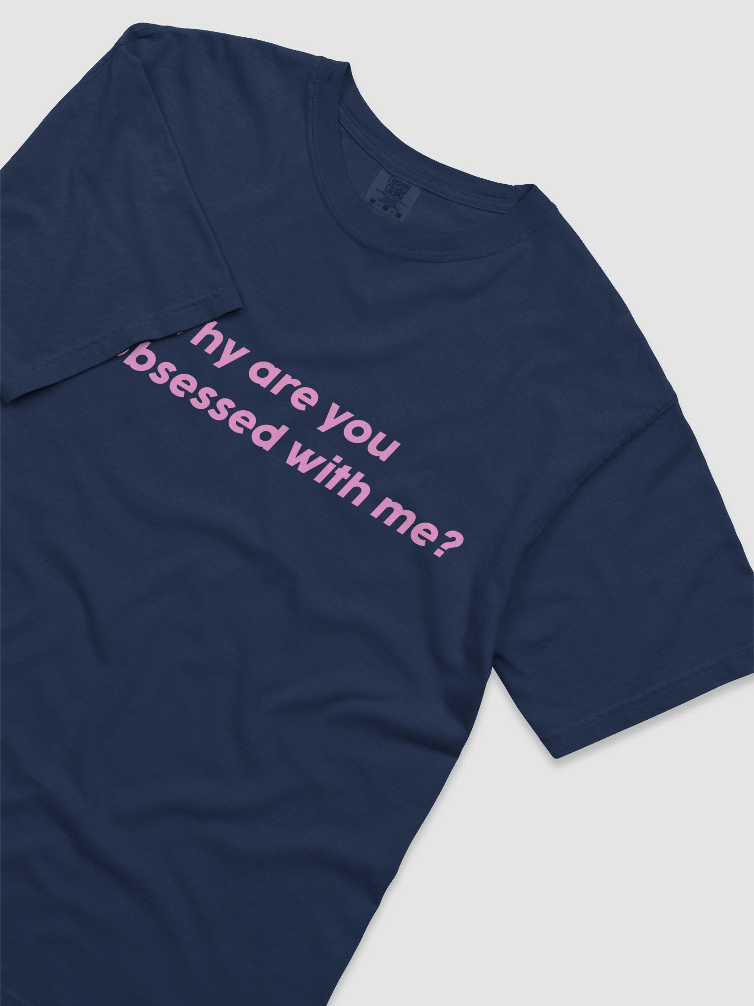 Why Are You So Obsessed With Me T-shirt product image (10)