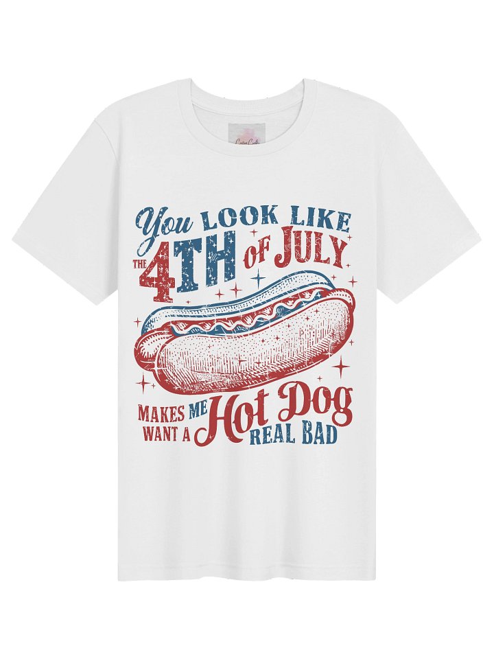 You Look Like The 4th of July Tee product image (1)