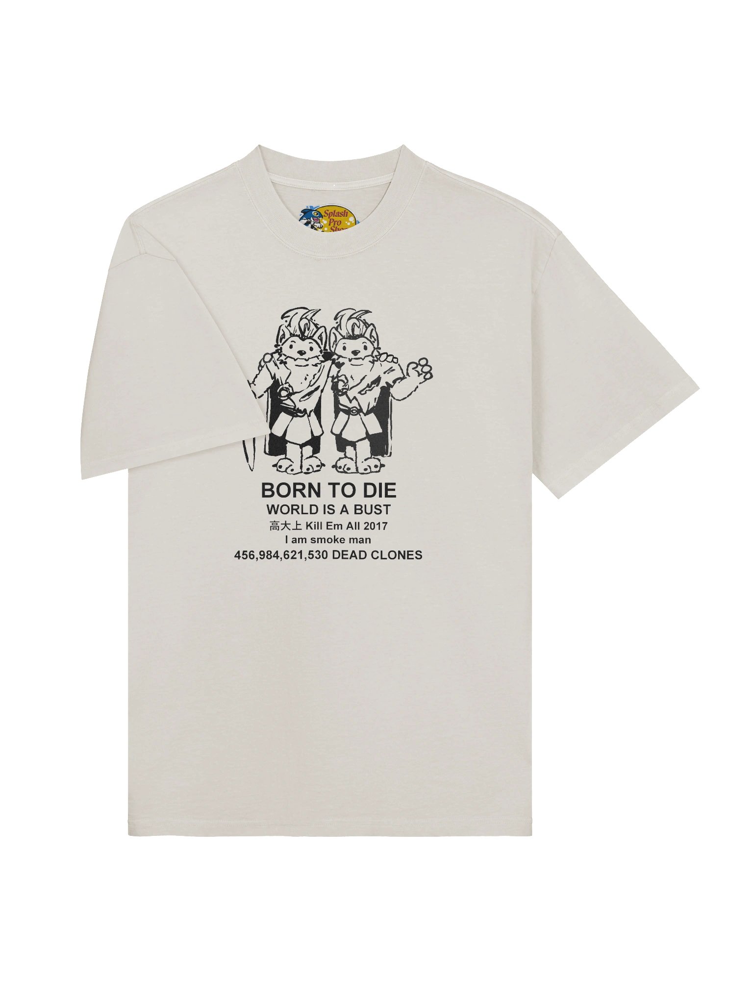 BORN TO DIE WORLD IS A BUST TSHIRT product image (3)