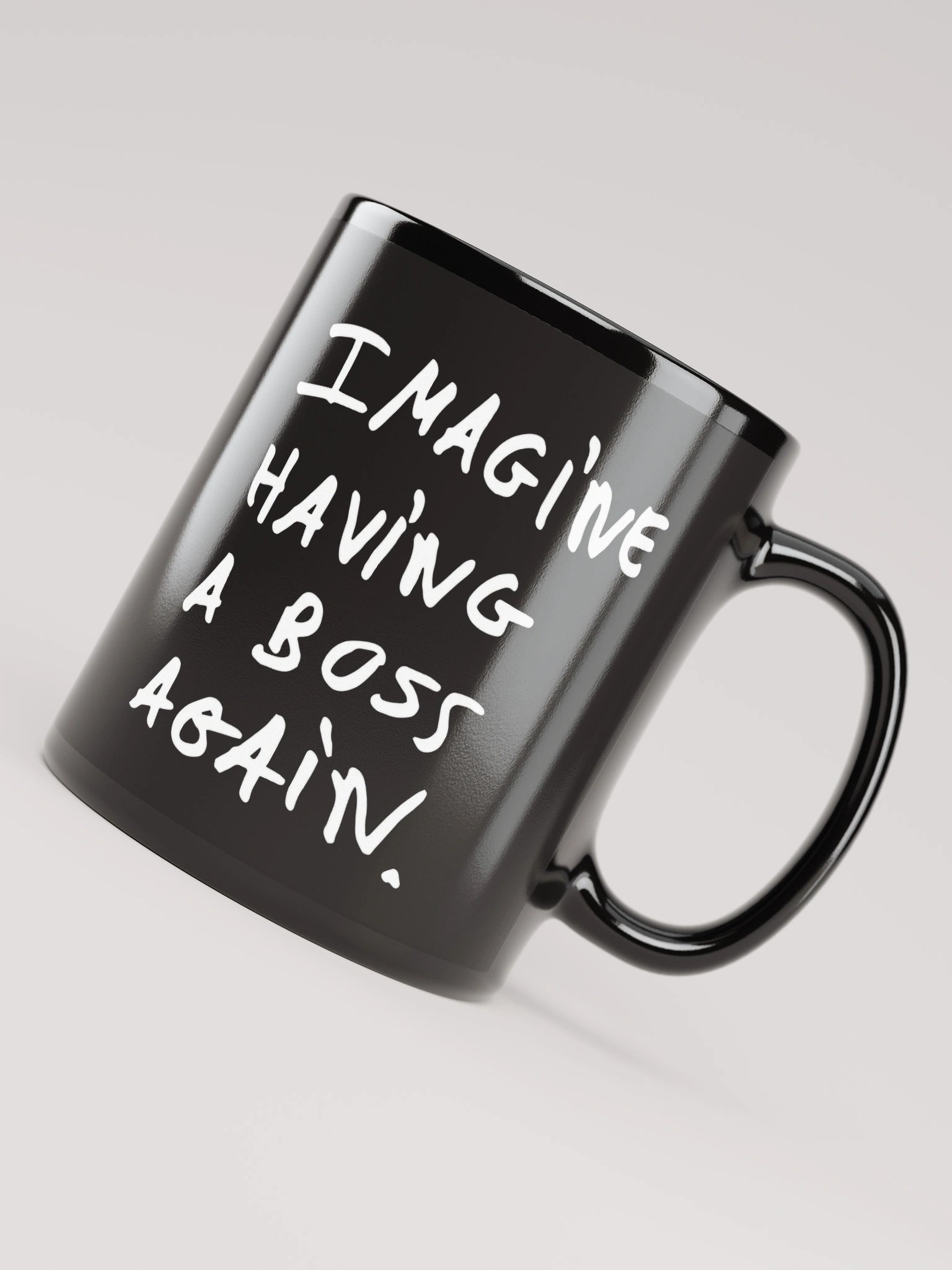 Mug - Imagine having a boss again - black product image (7)