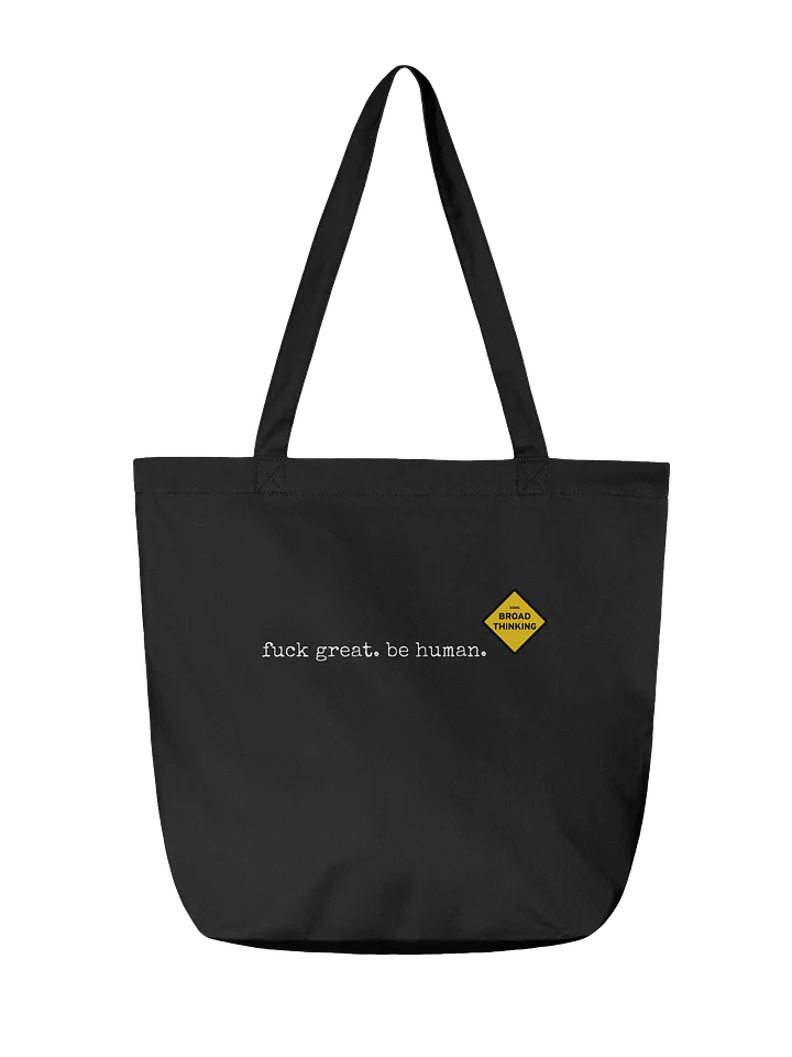"fuck great, be human" Tote Bag product image (2)