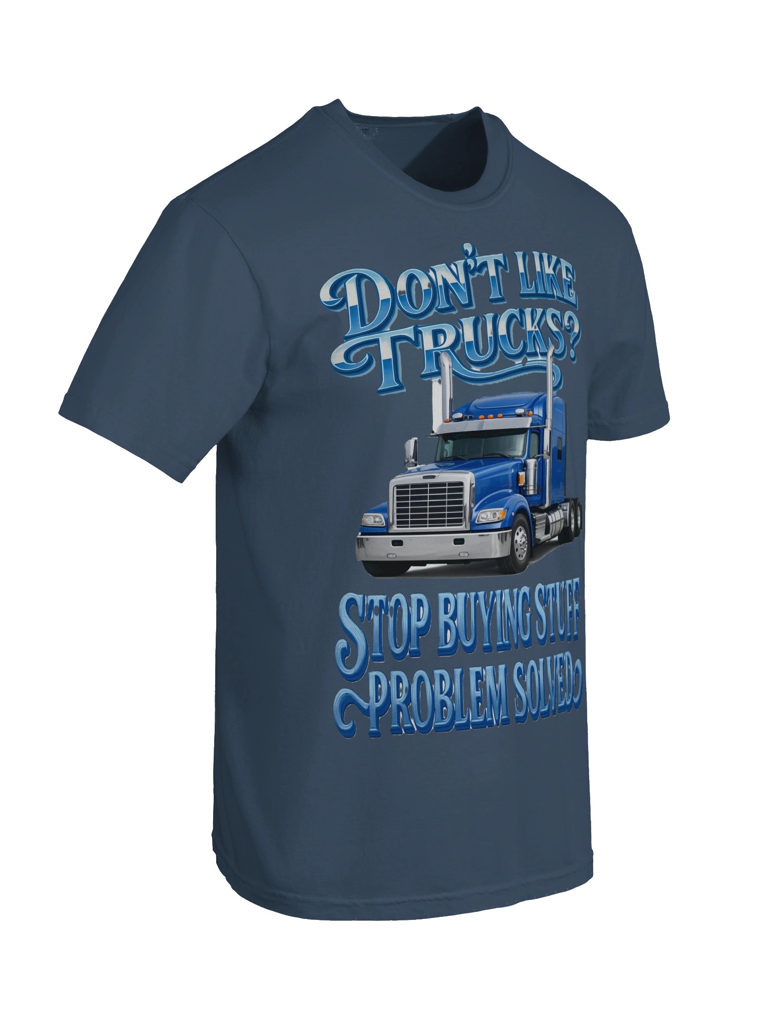 Don’t Like Trucks? Problem Solved Tee product image (38)