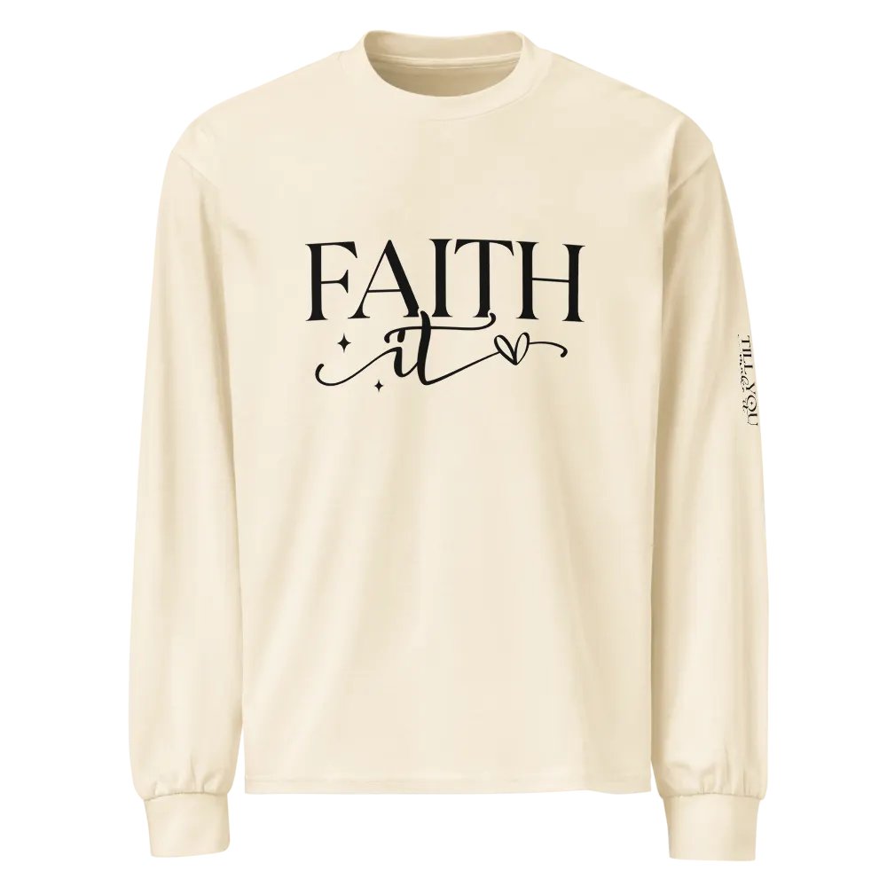 Faith It Till You Make It Ecru Unisex Long Sleeve Shirt product image (1)