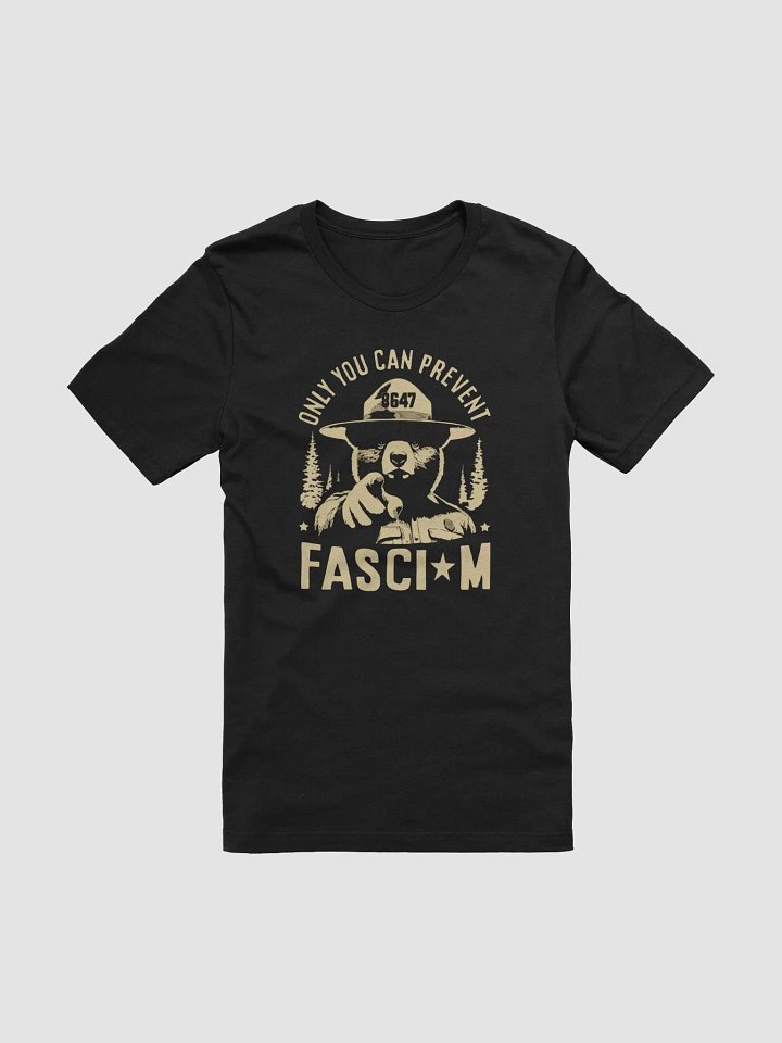 Smokey PREVENT FASCISM! Comfort Fitted T-Shirt Alt National Parks Wear Resistance Rangers product image (1)