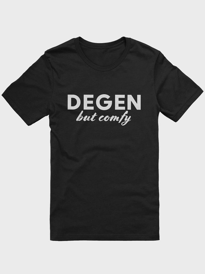 DEGEN but comfy (Unisex) product image (1)