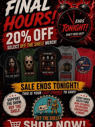 🚨 FINAL HOURS! 🚨

This is it! Our Labor Day Sale ENDS TONIGHT!

Save 20% OFF select Off The Shelf merch before the clock runs...