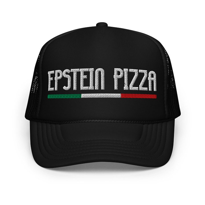 EPSTEIN PIZZA GATE Foam Trucker Hat product image (1)