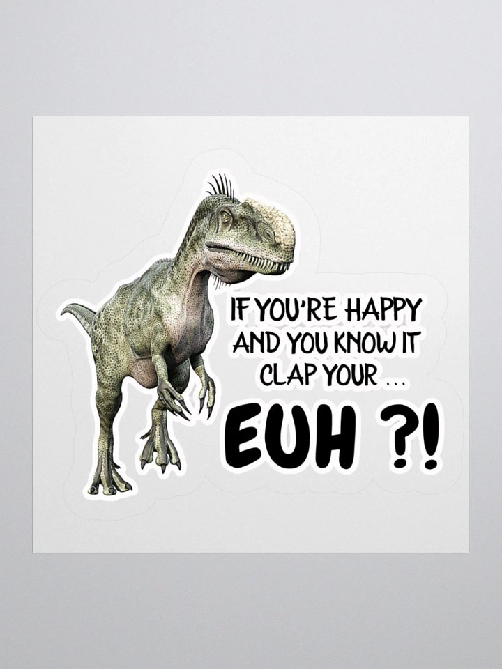 IF YOU'RE HAPPY AND YOU KNOW IT CLAP YOUR... EUH?! product image (1)