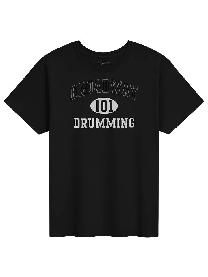 The Broadway Drumming 101 Classic Tee product image (1)
