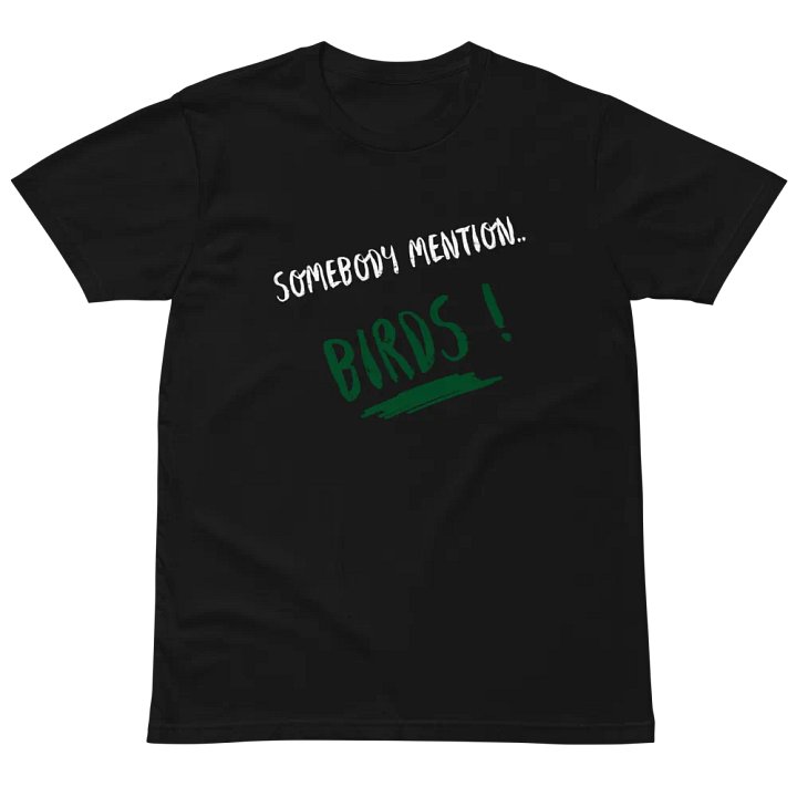 Somebody Mention Birds ! Green product image (2)