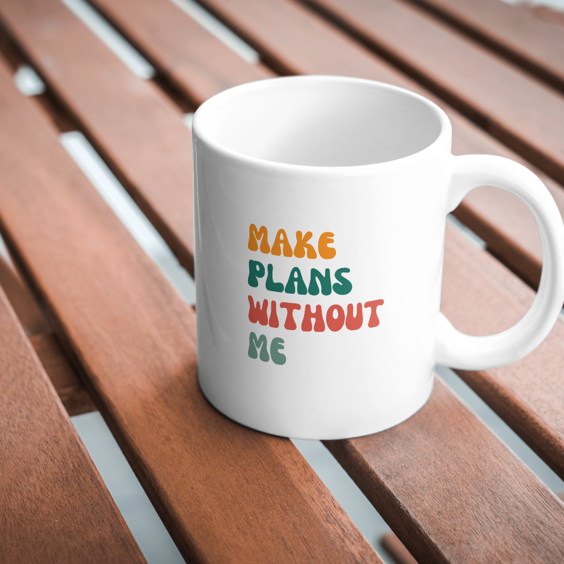 Make Plans Without Me Mug product image (1)