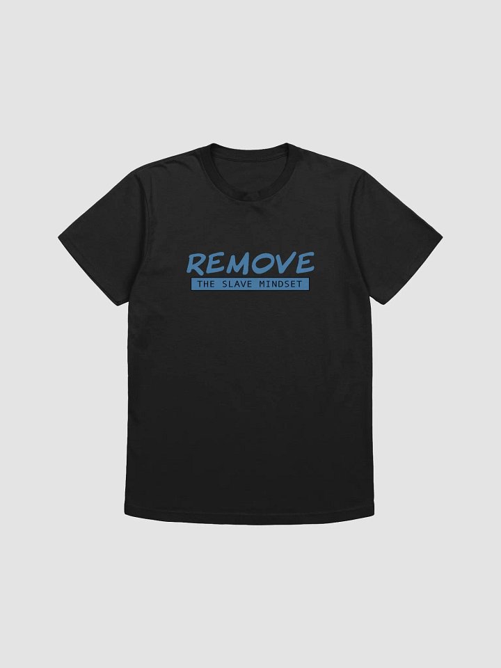Remove the slave mindset! product image (1)