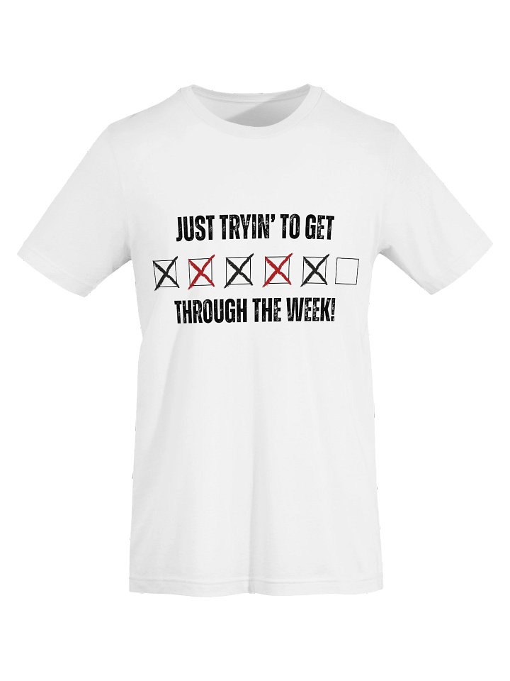 "Just Tryin' To Get Through" T-shirt V2 product image (1)