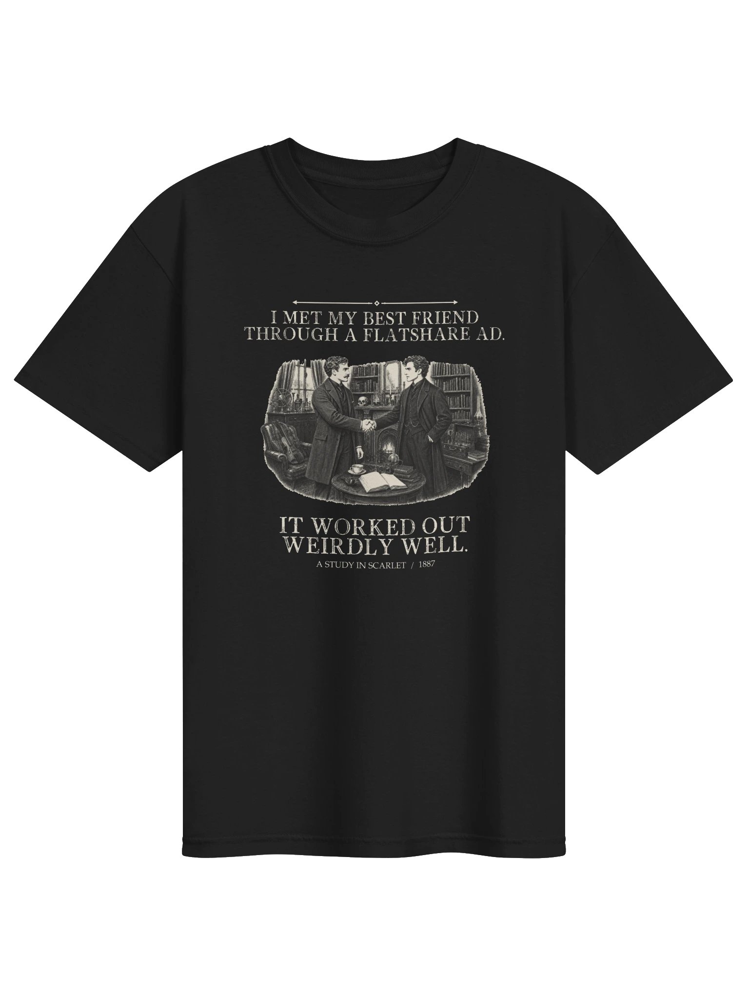Met Best Friend Through Flatshare Ad Worked -- A Study in Scarlet Tee (Dark) product image (1)