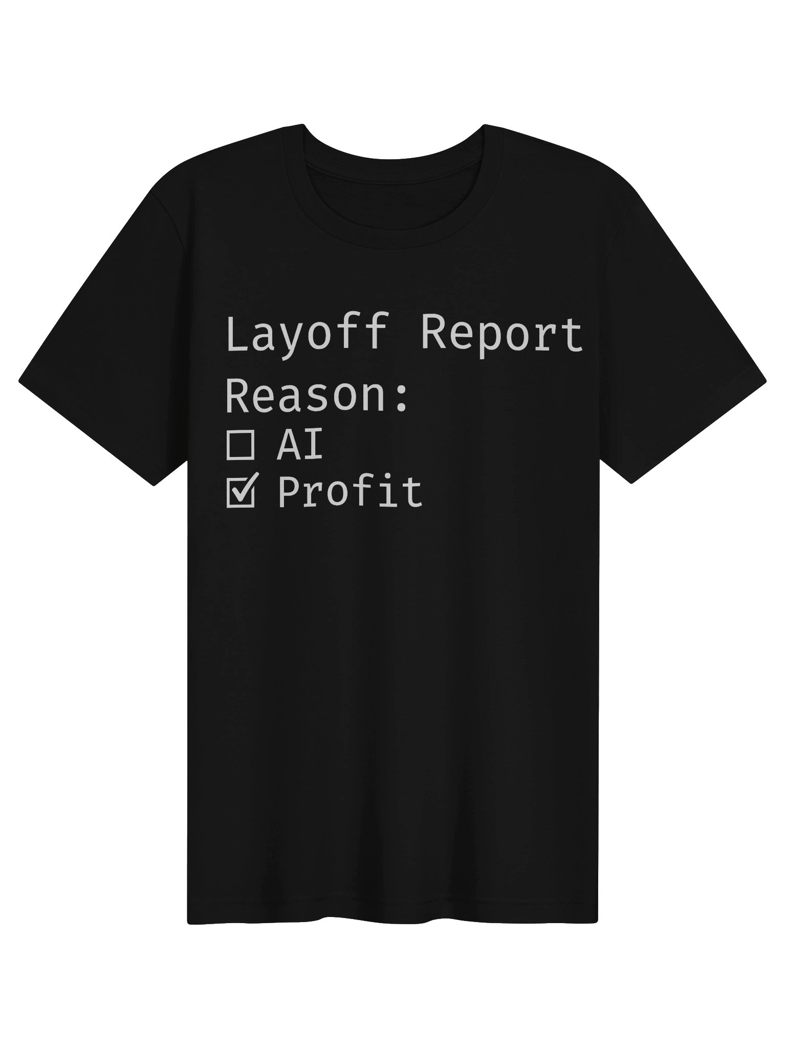 LAYOFF REPORT | AI Workplace ANXIETY T-Shirt for Tech Workers Gift Idea Office Humor Apparel product image (1)