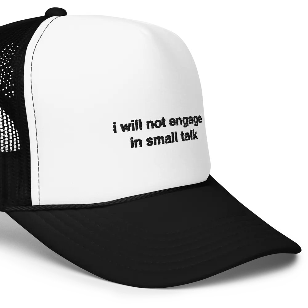 'I will not engage in small talk' Trucker Cap product image (5)
