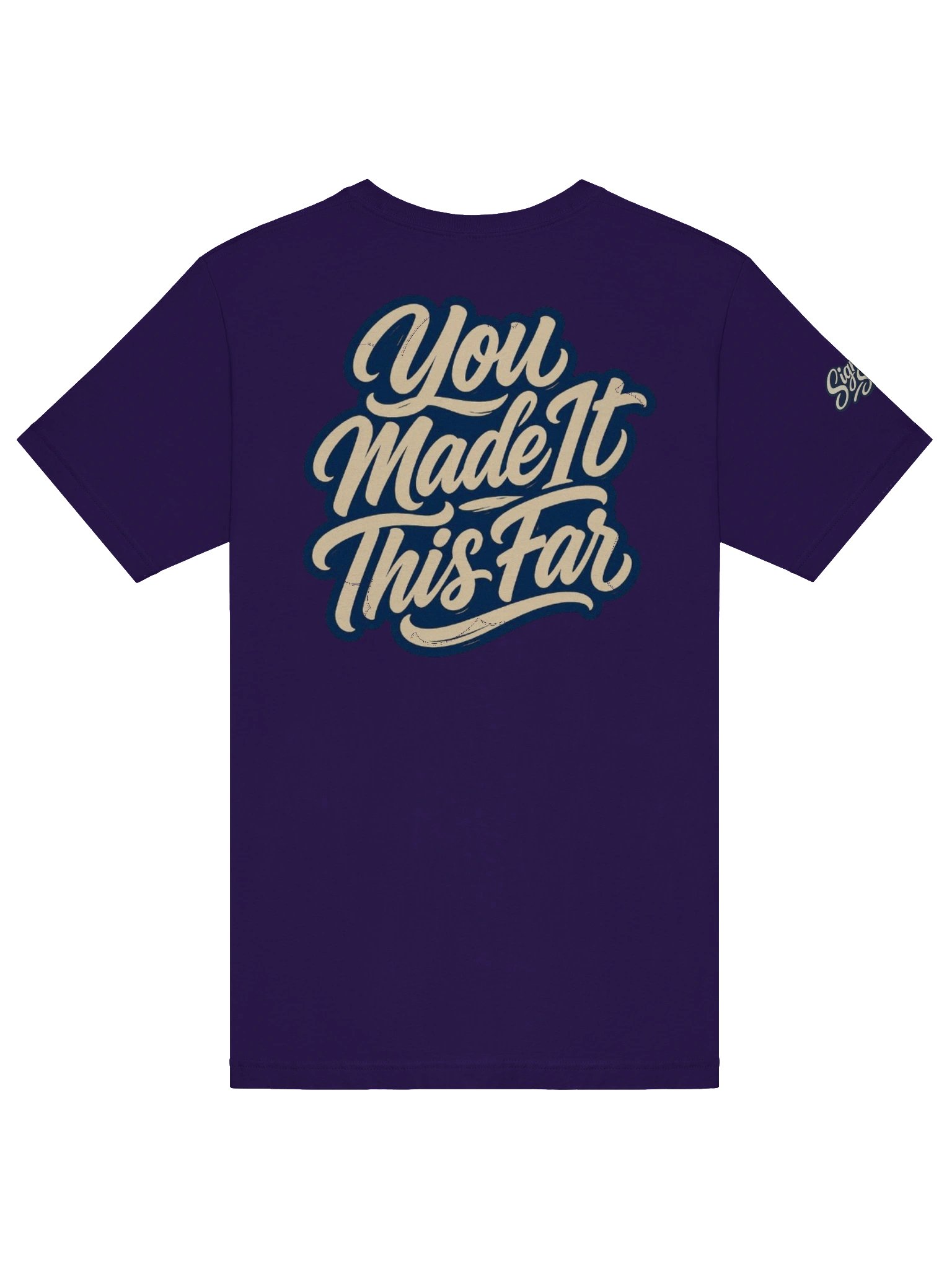 Just Keep Show'n Up Signature Series Tee "You Made It This Far" product image (7)