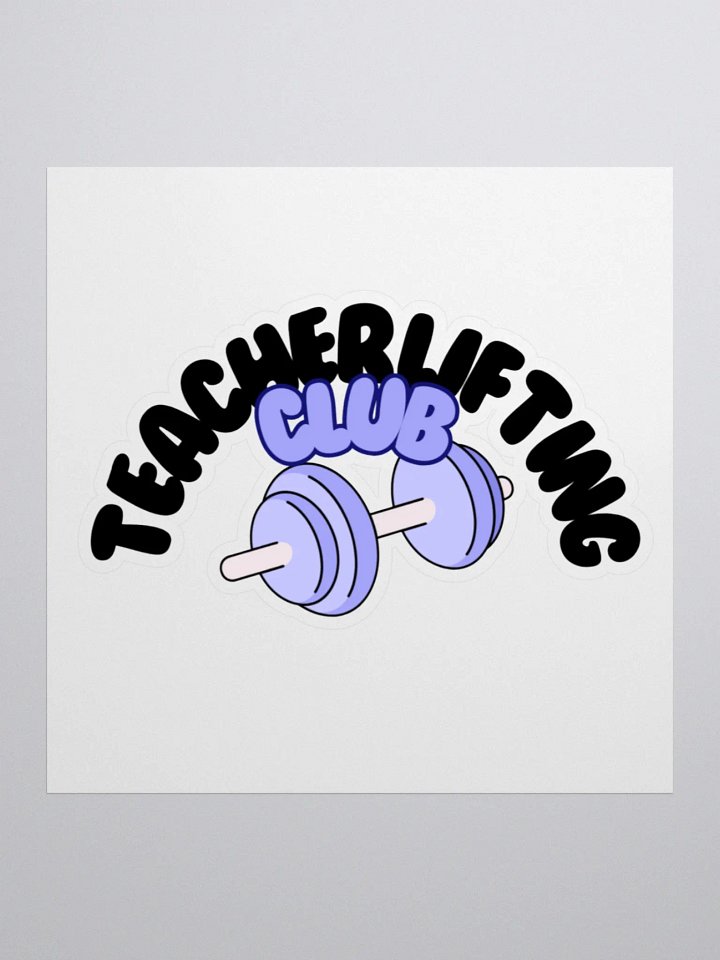 Teacher Lifting Club sticker product image (1)