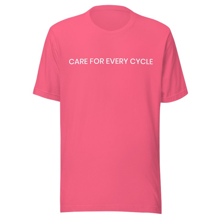 Care for Every Cycle T-Shirt product image (1)