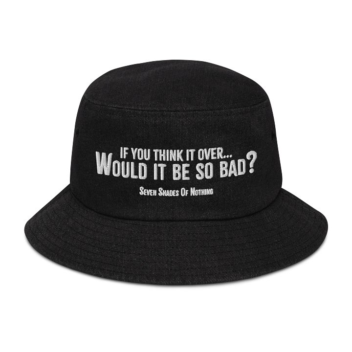 If You Think It Over… Would It Be So Bad? | When The Lights Go Down Collection – Denim Bucket Hat product image (1)