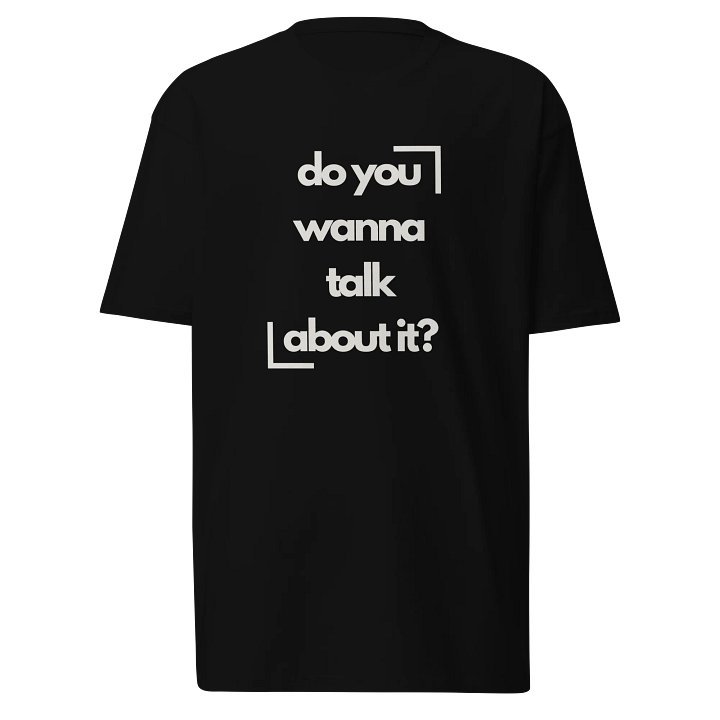 do you wanna talk about it? product image (1)