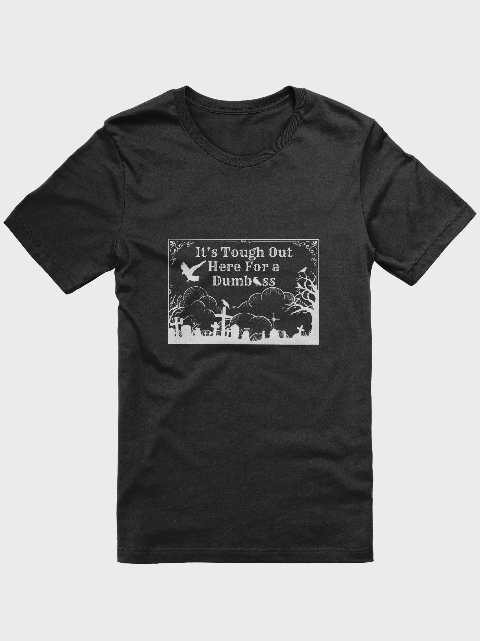 Tough Out Here Unisex T-Shirt (White Design) product image (8)