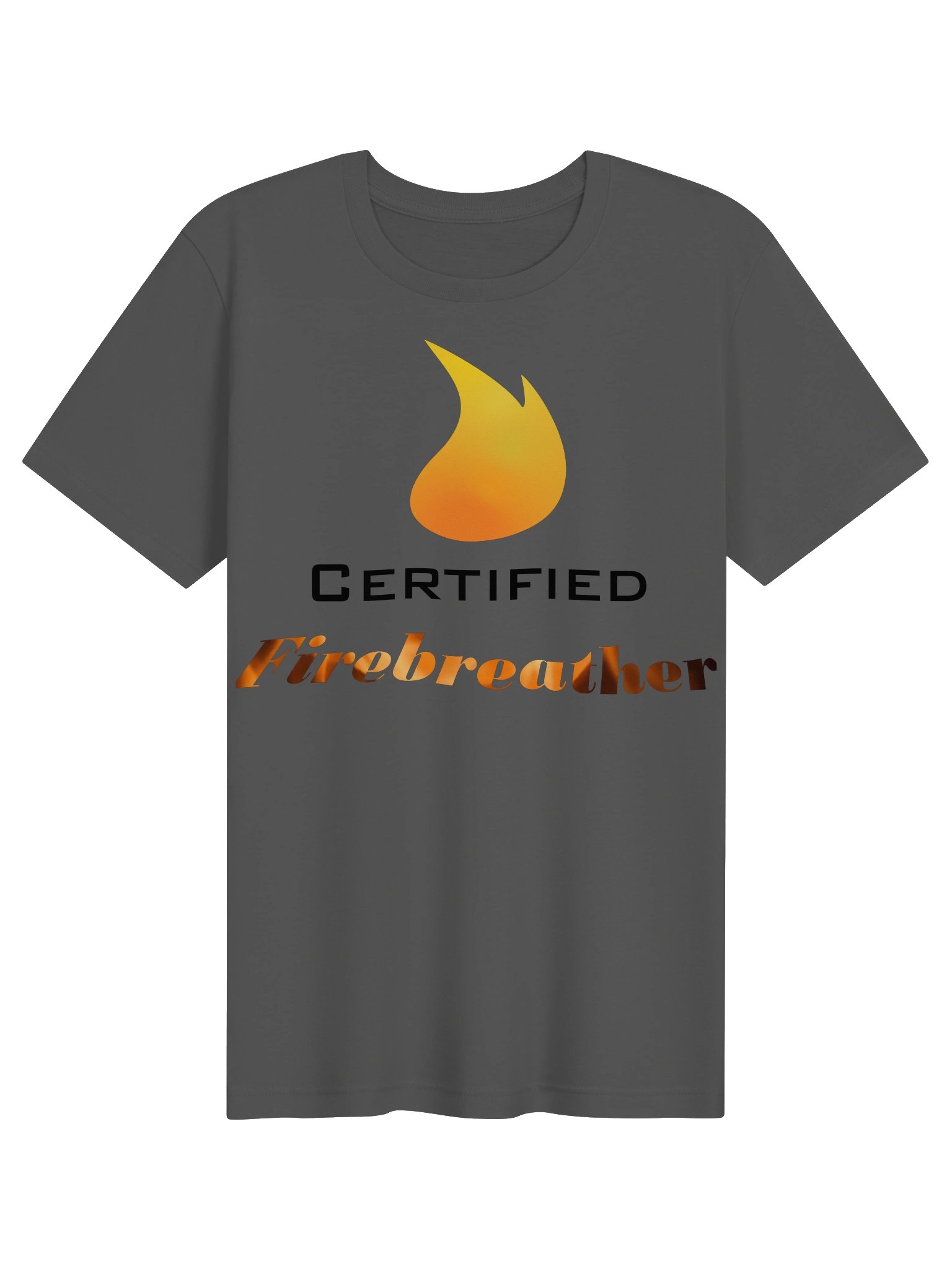 Certified Firebreather Unisex T-Shirt product image (1)