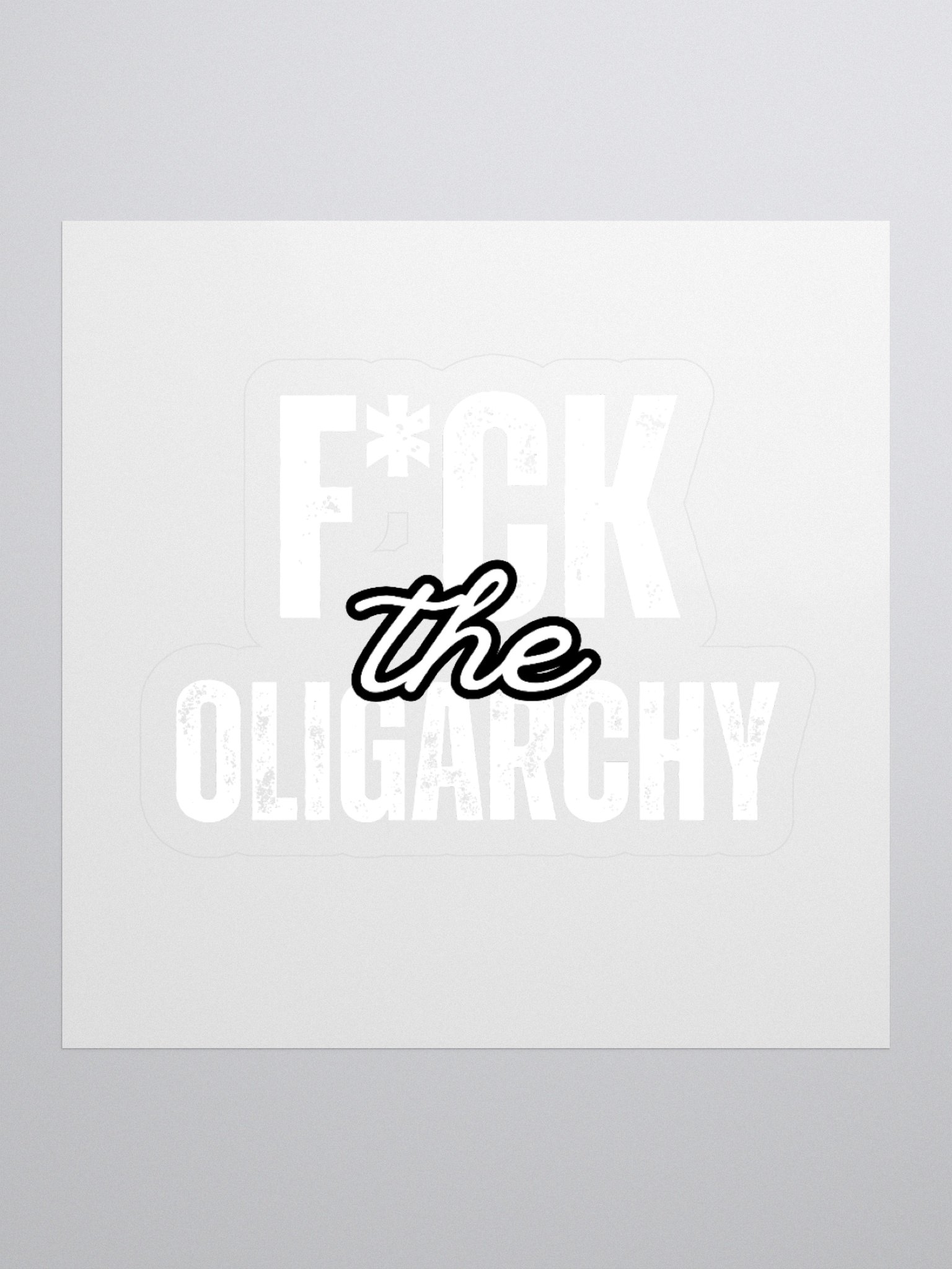 F*ck the Oligarchy Kiss Cut Stickers (in white) product image (1)