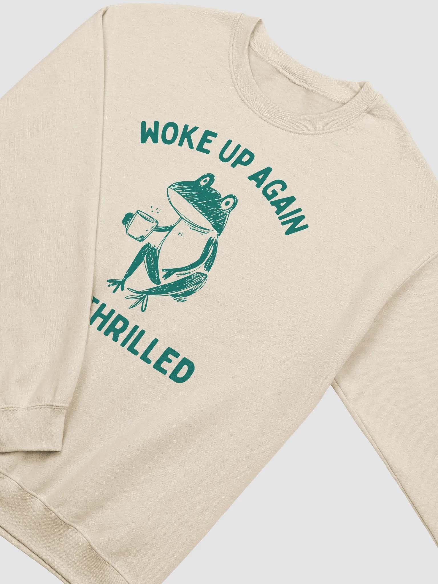 Woke up again not thrilled Crewneck product image (3)