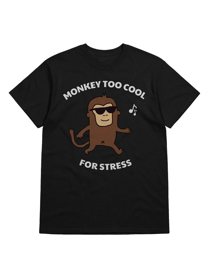 "Monkey Too Cool For Stress" T-Shirt (Dark) product image (1)
