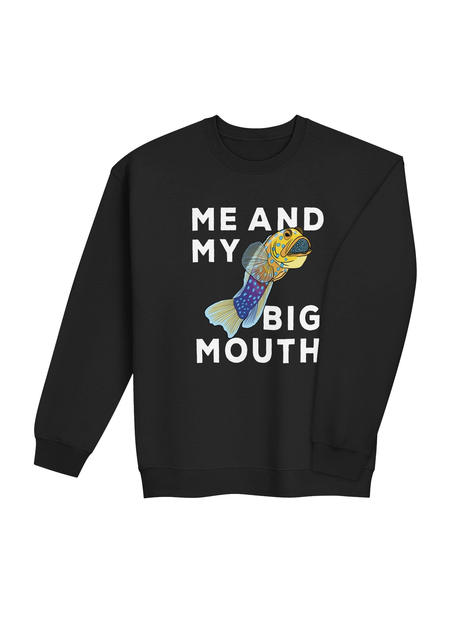 Me and My Big Mouth Blue-Spotted Jawfish Sweatshirt for Reef Aquarium Lovers product image (22)