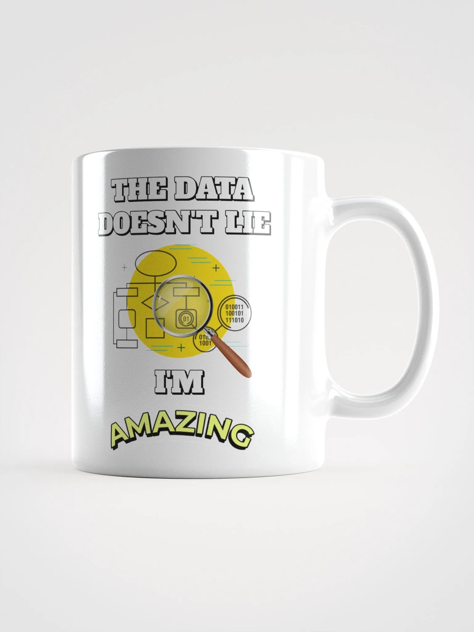 The Data Doesn't Lie - I'm Amazing Funny White Mug product image (17)