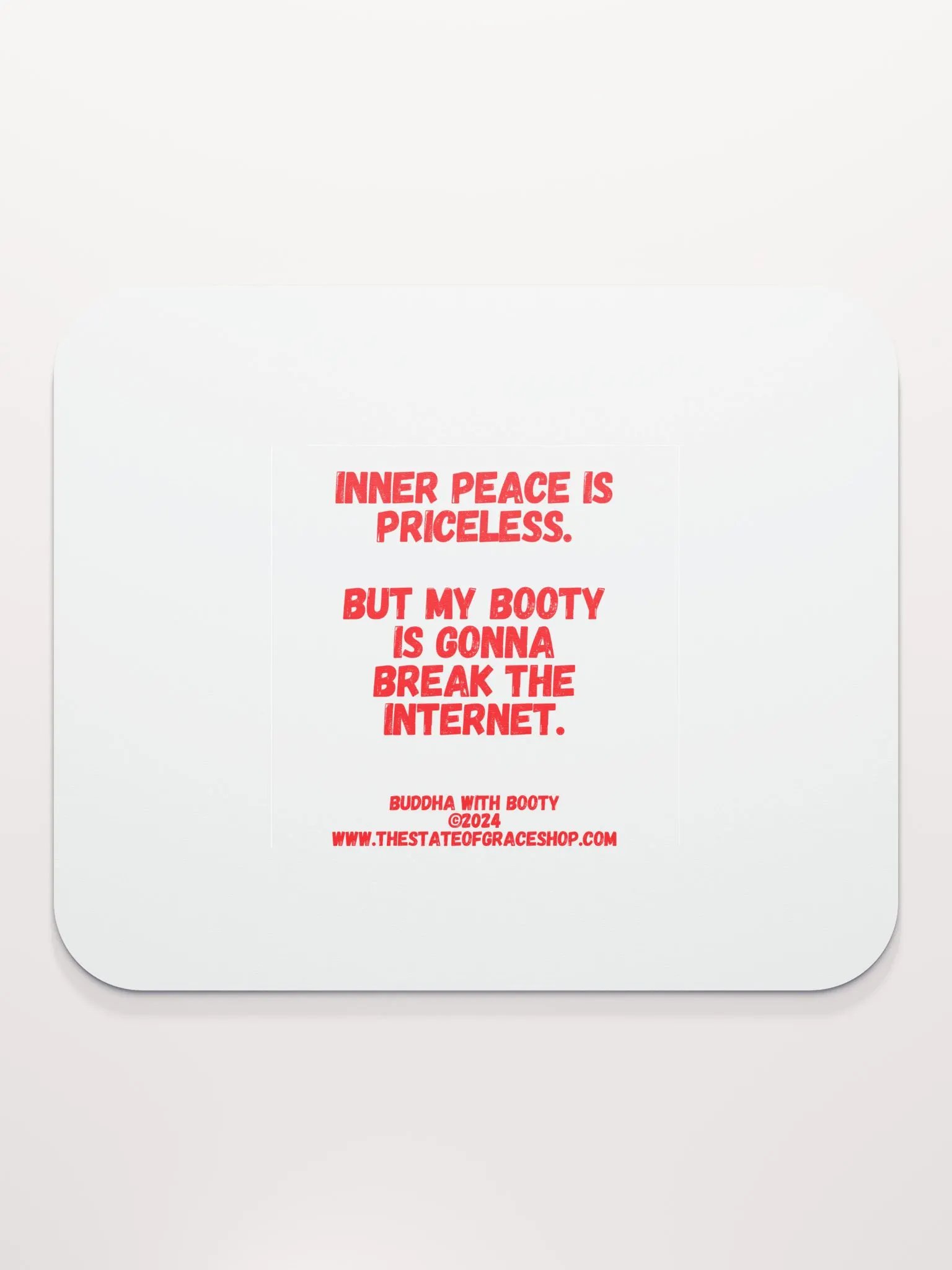 BUDDHA WITH BOOTY DESK MATS 4 U - “Inner peace is priceless. But my booty is gonna break the internet.” product image (2)