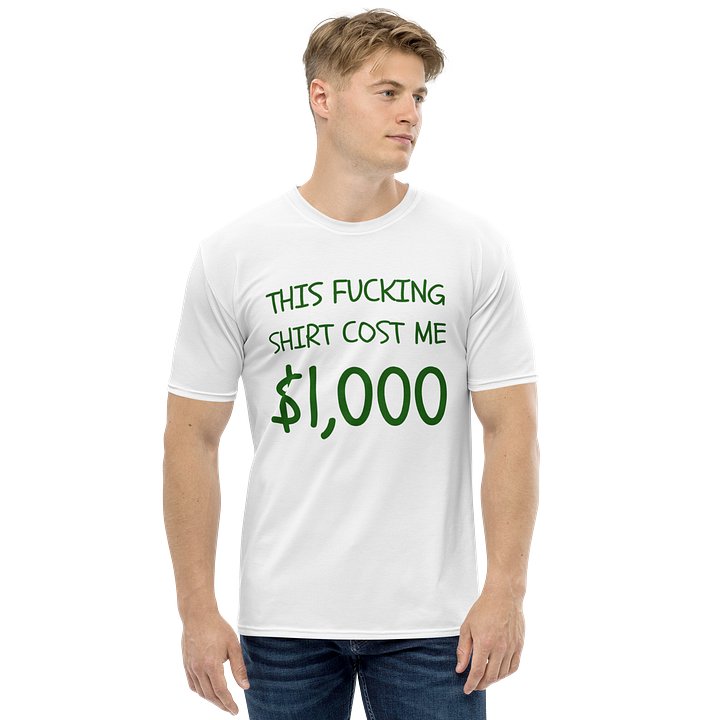 This Fucking Shirt Cost Me 1000$ Unisex T-Shirt product image (1)