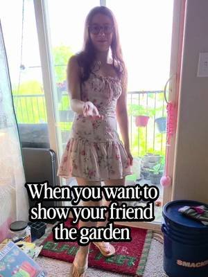 When you have to show your friend your garden